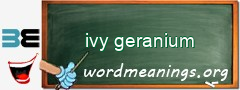 WordMeaning blackboard for ivy geranium